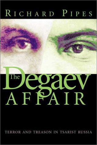 Beispielbild fr The Degaev Affair : Terror and Treason in Tsarist Russia zum Verkauf von Better World Books