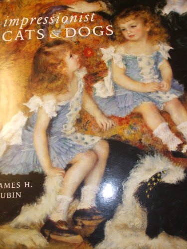 Beispielbild fr Impressionist Cats and Dogs: Pets in the Painting of Modern Life zum Verkauf von Gulf Coast Books