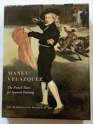 Imagen de archivo de Manet/Velazquez: The French Taste for Spanish Painting a la venta por ThriftBooks-Atlanta