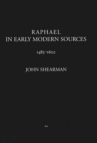 9780300099188: Raphael in Early Modern Sources 1483-1602
