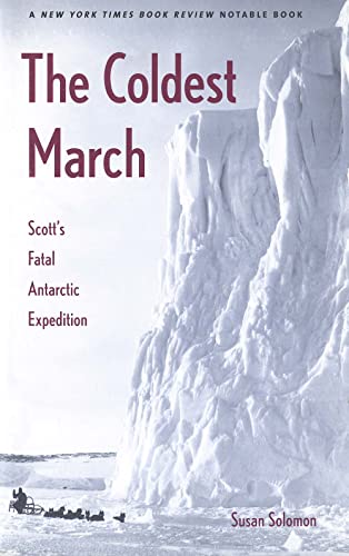 9780300099218: The Coldest March: Scott’s Fatal Antarctic Expedition