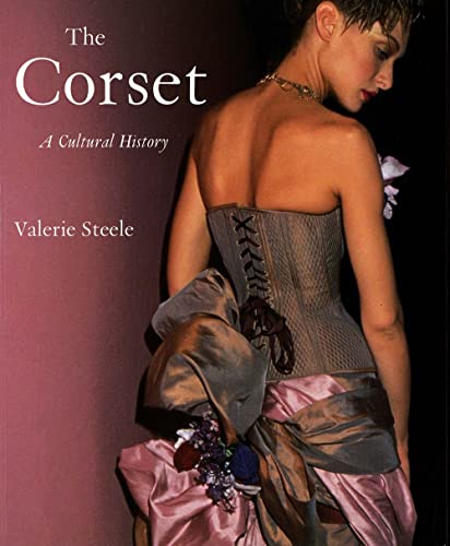 Imagen de archivo de The Corset  " A Cultural History a la venta por WorldofBooks