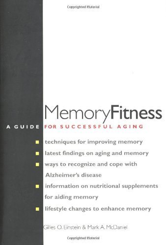 Stock image for Memory Fitness: A Guide for Successful Aging Einstein, Gilles O. and McDaniel, Professor Mark A. for sale by Aragon Books Canada