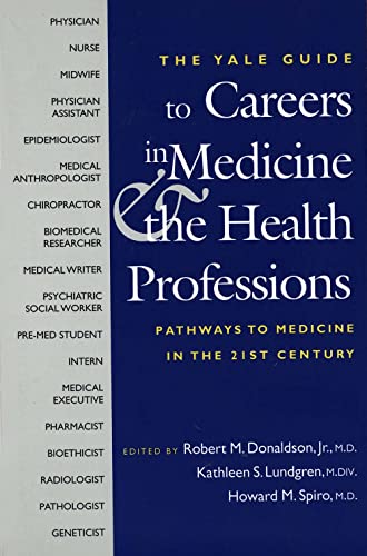 Imagen de archivo de The Yale Guide to Careers in Medicine and the Health Professions: Pathways to Medicine in the 21st Century (The Institution for Social and Policy Studies) a la venta por Wonder Book