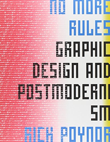 Beispielbild fr No More Rules : Graphic Design and Postmodernisn zum Verkauf von Better World Books