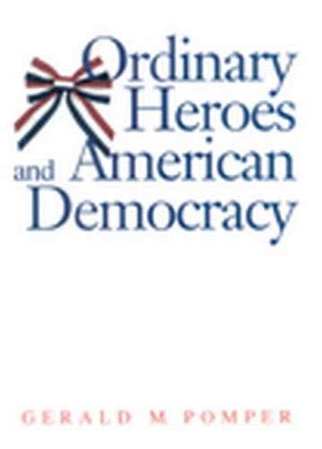 Ordinary Heroes And American Democracy.