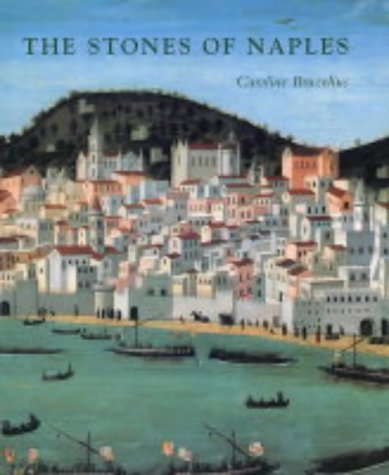 Beispielbild fr The Stones of Naples Church Building in Angevin Italy 1266 - 1343 zum Verkauf von ANARTIST