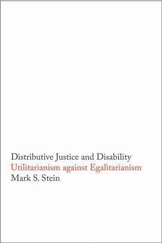 9780300100570: Distributive Justice and Disability: Utilitarianism Against Egalitarianism