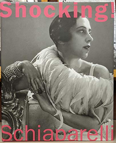 9780300100662: Shocking: The Art and Fashion of Elsa Schiaparelli