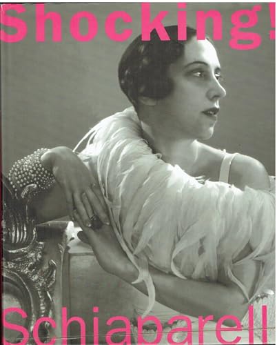 9780300100662: Shocking – The Art & Fashion of Elsa Schiaparelli: The Art and Fashion of Elsa Schiaparelli