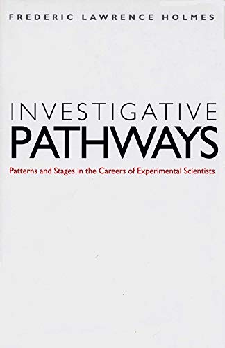 Beispielbild fr Investigative Pathways : Patterns and Stages in the Careers of Experimental Scientists zum Verkauf von Better World Books