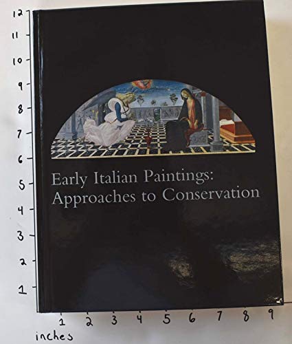 Early Italian Paintings: Approaches to Conservation.