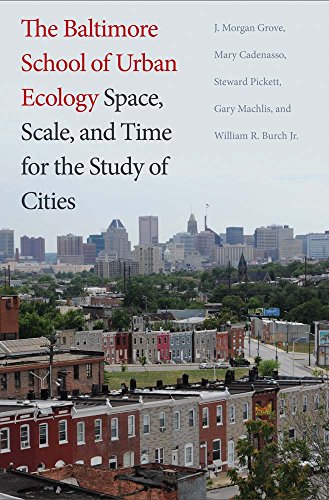 Beispielbild fr The Baltimore School of Urban Ecology: Space, Scale, and Time for the Study of Cities zum Verkauf von Buyback Express