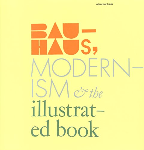 Imagen de archivo de Bauhaus, Modernism, and the Illustrated Book a la venta por Better World Books