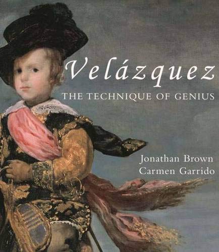 Velazquez: The Technique of Genius - Brown, Jonathan; Garrido, Carmen