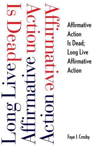 Beispielbild fr Affirmative Action Is Dead : Long Live Affirmative Action zum Verkauf von Better World Books