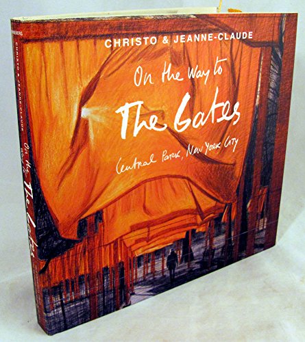 Stock image for Christo and Jeanne-Claude: On the Way to The Gates, Central Park, New York City for sale by Take Five Books