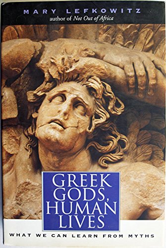 Beispielbild fr Greek Gods, Human Lives: What We Can Learn from Myths zum Verkauf von Wonder Book