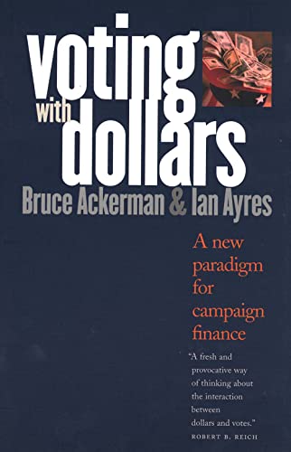 Imagen de archivo de Voting with Dollars : A New Paradigm for Campaign Finance a la venta por Better World Books: West