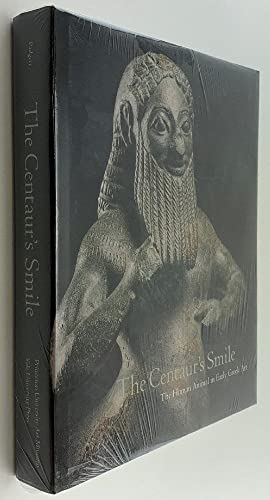 Imagen de archivo de The Centaur's Smile: The Human Animal in Early Greek Art a la venta por Powell's Bookstores Chicago, ABAA