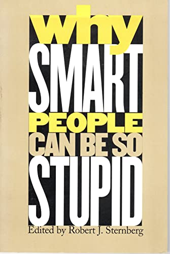Stock image for Why Smart People Can Be So Stupid for sale by SecondSale