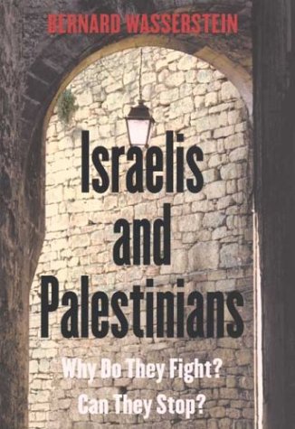 Imagen de archivo de Israelis And Palestinians-Why Do They Fight?, Can They Stop? a la venta por Foxtrot Books