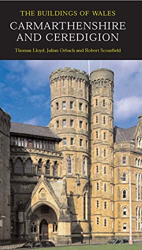 Imagen de archivo de Carmarthenshire and Ceredigion (Pevsner Buildings of Wales) (Pevsner Architectural Guides: Buildings of Wales) a la venta por Chiron Media