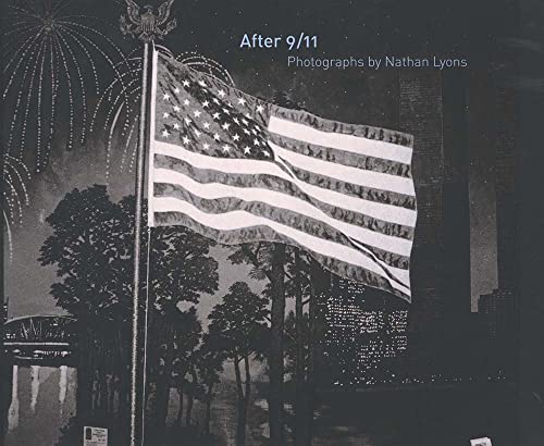 Beispielbild fr After 9/11: Photographs by Nathan Lyons zum Verkauf von ThriftBooks-Dallas