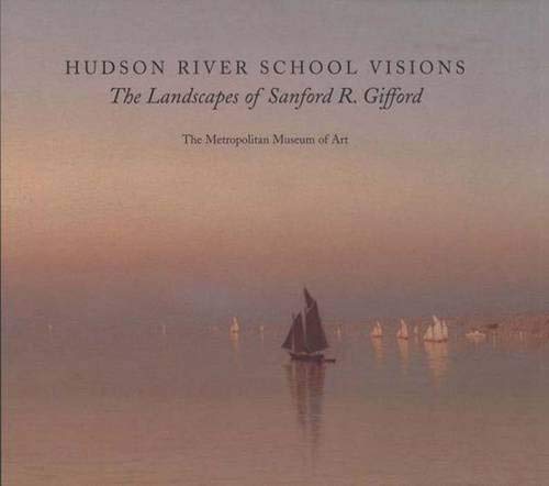 Stock image for Hudson River School Visions : The Landscapes of Sanford R. Gifford for sale by Twice-Loved Books