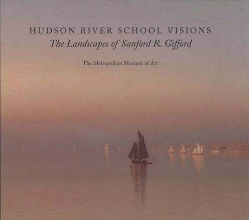 9780300101843: Hudson River School Visions: The Landscapes of Sanford R. Gifford