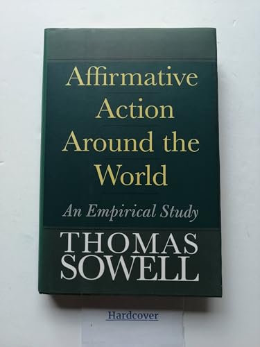 Affirmative Action Around the World: An Empirical Study (9780300101997) by Sowell, Thomas