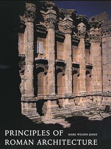 Principles of Roman Architecture - Wilson Jones, Mark