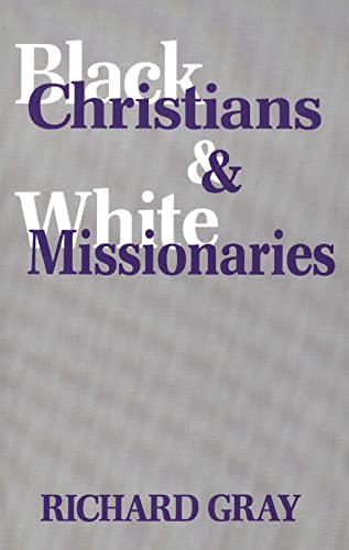 Imagen de archivo de Black Christian & White Missionaries a la venta por Chiron Media