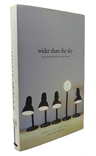 Stock image for Wider Than the Sky : The Phenomenal Gift of Consciousness for sale by Better World Books