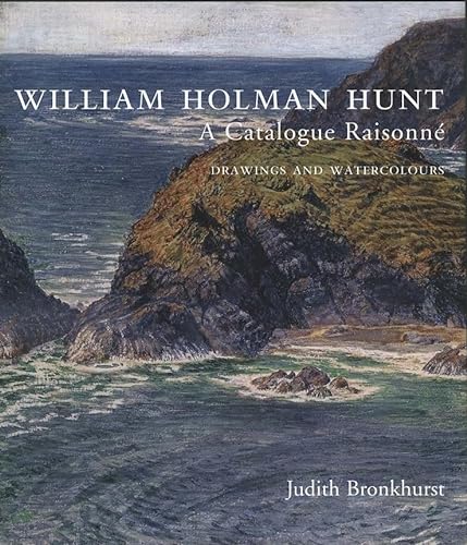9780300102352: William Holman Hunt: A Catalogue Raisonn (Volumes 1 and 2) (The Association of Human Rights Institutes series)