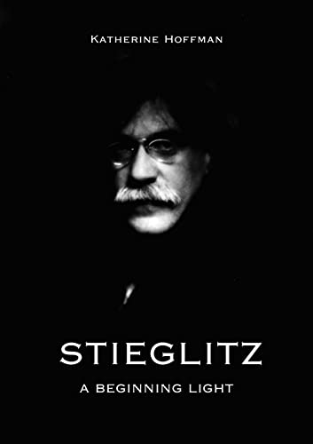 Stieglitz: A Beginning Light