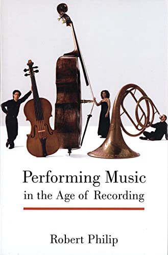 Stock image for Performing Music in the Age of Recording for sale by ThriftBooks-Dallas