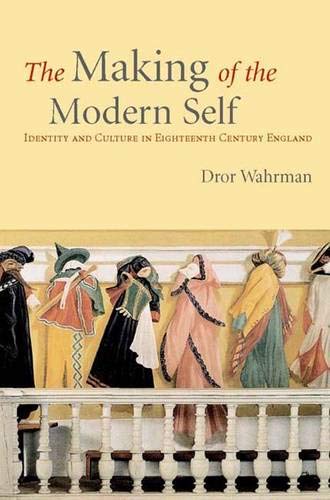The Making of Modern Self: Identity and Culture in Eighteenth-Century England