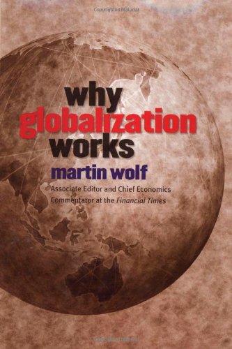 Imagen de archivo de Why Globalization Works a la venta por SecondSale
