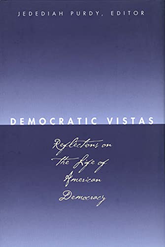 Imagen de archivo de Democratic Vistas: Reflections on the Life of American Democracy a la venta por ThriftBooks-Atlanta