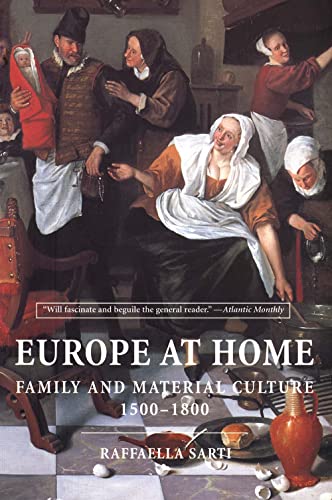 Beispielbild fr Europe at Home : Family and Material Culture, 15001800 zum Verkauf von Better World Books