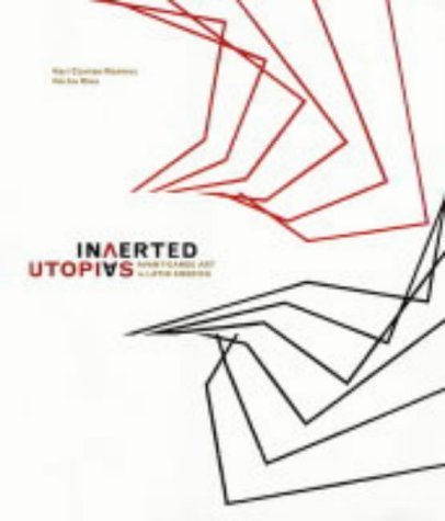 Beispielbild fr Inverted Utopias: Avant-Garde Art in Latin America Ramirez, Mari Carmen and Olea, Hector zum Verkauf von Particular Things