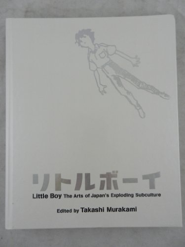 Little Boy: The Arts of Japan's Exploding Subculture - MURAKAMI, TAKASHI (ed); New York. Japan Society