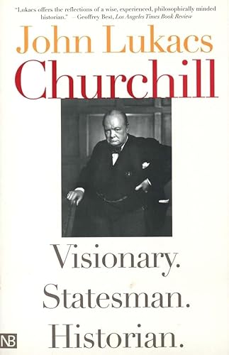 Beispielbild fr Churchill: Visionary. Statesman. Historian. zum Verkauf von Wonder Book