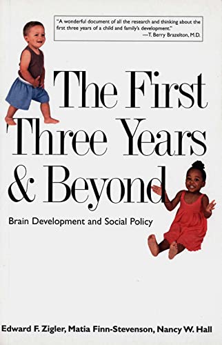 9780300103083: FIRST THREE YEARS AND BEYOND, THE: Brain Development and Social Policy (Current Perspectives in Psychology)