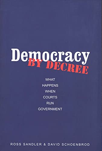 Beispielbild fr Democracy by Decree: What Happens When Courts Run Government zum Verkauf von ThriftBooks-Atlanta