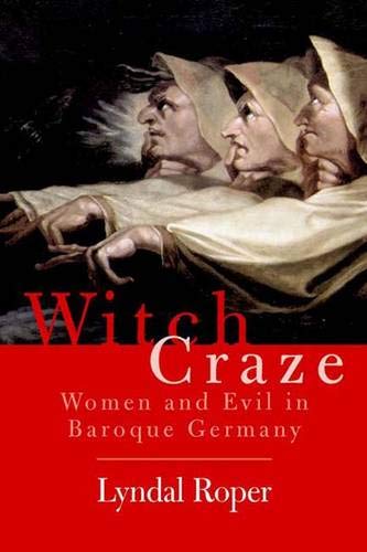 Beispielbild fr Witch Craze : Terror and Fantasy in Baroque Germany zum Verkauf von Better World Books