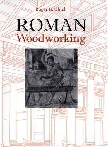 9780300103410: Roman Woodworking