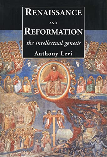 Stock image for Renaissance and Reformation: The Intellectual Genesis for sale by savehere619