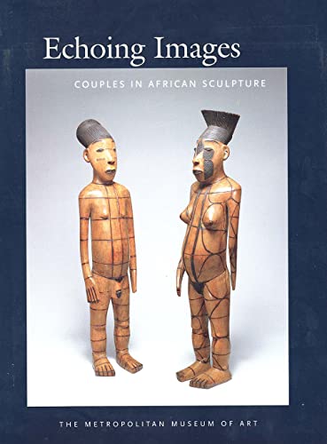 Beispielbild fr Echoing Images Couples in African Sculpture zum Verkauf von Chequamegon Books